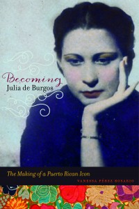 Becoming Julia de Burgos  Cover, courtesy VPerezRosario