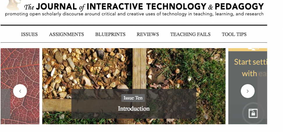 Front page of the Journal for Interactive Technology and Pedagogy, showing a link to the Issue 10 Introduction in the slider. An image of a planter surrounded by grass illustrates the link.